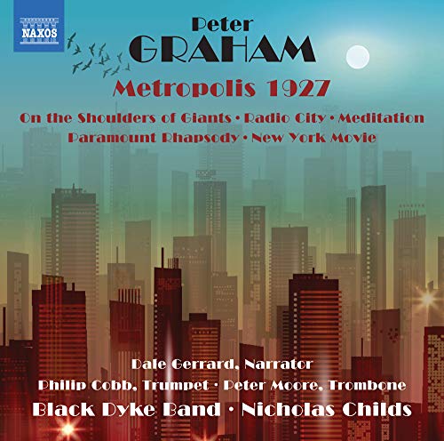 Graham, Peter (1958-) - Metropolis 1927, On The Shoulders Of Giants, New York Movie: Black Dyke Band - Import CD