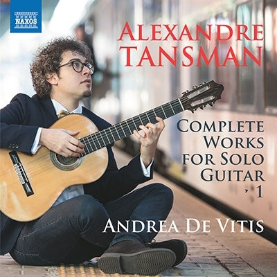 Andrea De Vitis - Tansman, Aleksander (1897-1986) Complete Guitar Solo Works Vol.1: De Vitis - Import CD