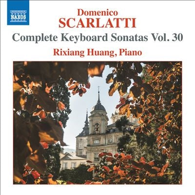 Rixiang Huang Scarlatti, Domenico (1685-1757) - Complete Keyboard Sonatas Vol.30 - Import CD