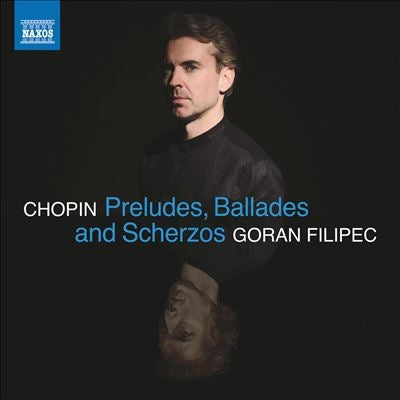 Goran Filipec - Chopin:Preludes , Balledes & Scherzos - Import CD