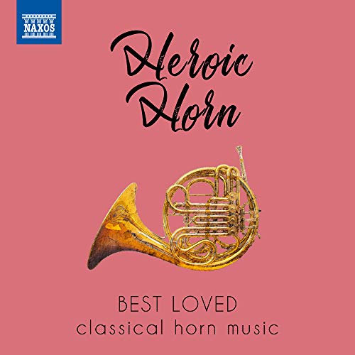 Various Artists (Classical) - Heroic Horn-best Loved Classical Horn Music - Import CD
