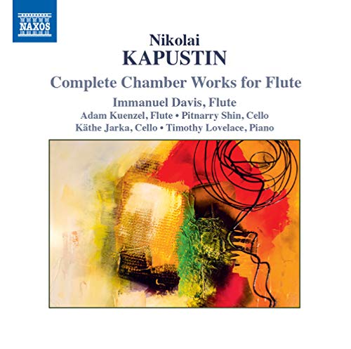Kapustin, Nikolai (1937-2020) - Complete Chamber Works for Flute : Immanuel Davis, Kuenzel(Fl)Pitnarry Shin(Vc)Jarka(Vc)Lovelace(P) - Import CD