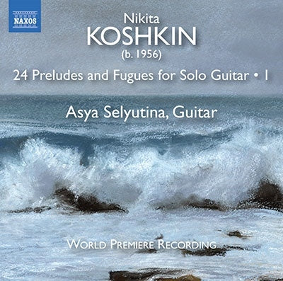 Asha Seltina - Koshkin, Nikita (1956-) Reludes & Fugues Vol.1: Selyutina(G) - Import CD