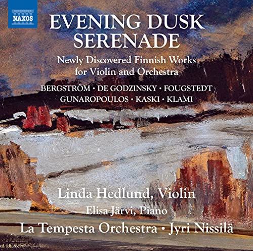 Linda Hedlund, Yuli Nissila, La Tampestra Orchestra. - Evening Dusk Serenade-newly Discovered Finnish Works: Hedlund(Vn)Nissila / La Tempesta O - Import CD