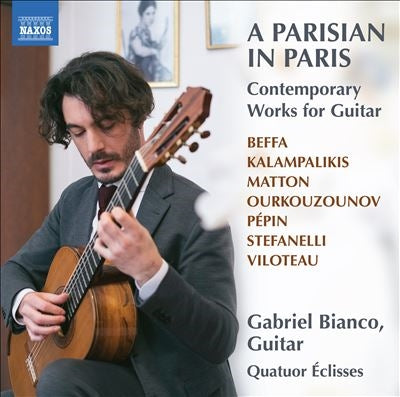 Gabriel Bianco, Quatuor Éclisses  -  A Parisian In Paris -21St Century Guitar Music   -  Import CD