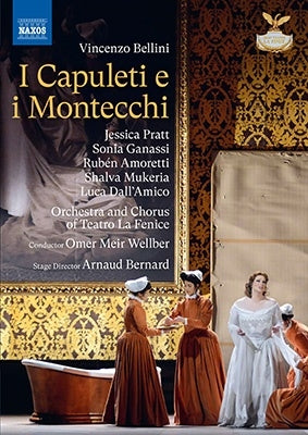 Omer Meir Wellber, Fenice Opera House Orchestra, Jessica Pratt, François Dumont - Bellini (1801-1835) I Capuleti E I Montecchi : A.Bernard, Wellber / Teatro La Fenice, J.Pratt, Ganassi, Amoretti, Etc (2015 Stereo) - Import DVD