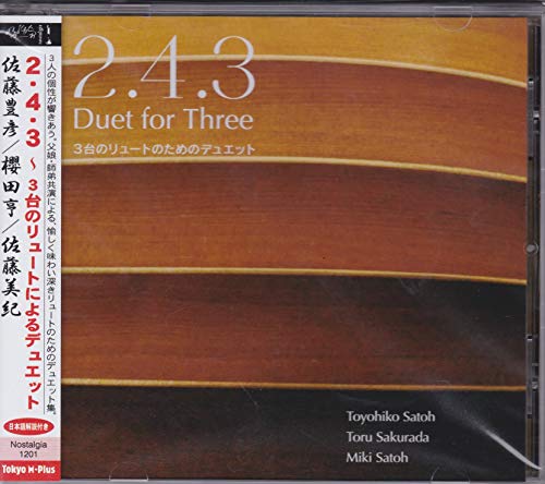 Toyohiko Sato, Toru Sakurada, Miki Sato - "Duets for Three Lutes: 2.4.3" - Import CD