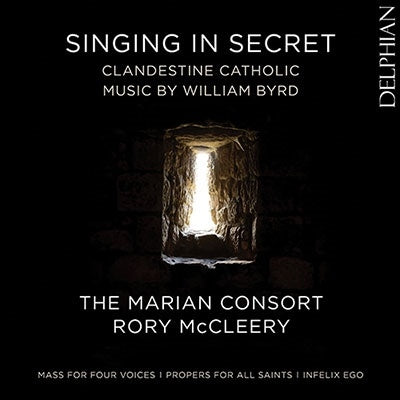 Marian Consort - Byrd: Singing In Secret-clandestine Catholic Music - Import CD