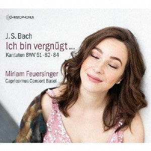 Miriam Feuersinger.caprico - J.s.bach: Kantaten Bwv51. 82. 84 - Import CD