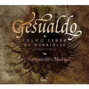 La Compagnia del Madrigale - Gesualdo: Primo Libro Di Madrigali - Import CD