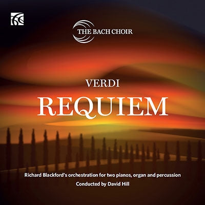 David Hill (Conductor), Bach Choir - Verdi (1813-1901) Requiem -Orchestration For Two Pianos, Organ And Percussion : David Hill / Bach Choir, Iain Farrington, Anna Tilbrook(P)Peter Fry(Perc)Etc - Import CD