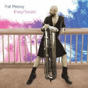 Pat Posey - Pat Posey: They / Beast-music For Tubax - Import  CD