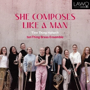 Tine Thing Helseth 、Tenthing Brass Ensemble - She Composes Like A Man - Import CD