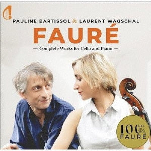 Pauline Bartissol - Faure: Complete Works for Cello and Piano - Import CD