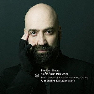 Deljavan(P) Chopin (1810-1849) - The Last Breath-scherzos, Barcarole, Nocturnes Op, 62, - Import CD
