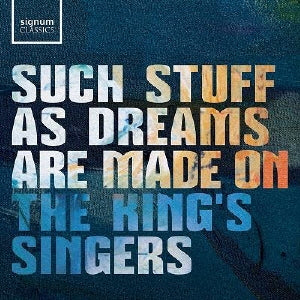 King's Singers - Such Stuff As Dreams Are Made On - Import CD