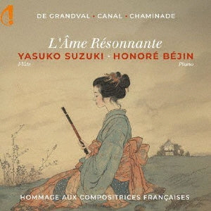 Yasuko Suzuki · Honoré Béjin  -  L'Ame Resonnante  -  Import CD