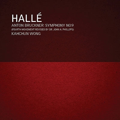 Ka‑Chun Wong - Bruckner (1824-1896) Symphony No.9 -rev.John A.Phillips 2021-22 - Import 2 CD Limited Edition