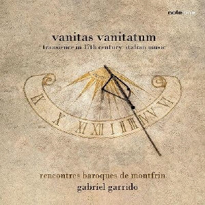 Gabriel Garrido、Rencontres Baroques De Montfrin、Ensemble Vocal Esmos - Vanitas Vanitatum-transience In 17th Century Italian Music - Import CD