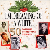Various Artists - I'm Dreaming Of A White...::50 Famous Christmas Carols - Import 2 CD