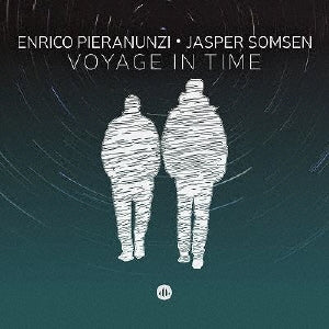 Enrico Pieranunzi 、 Jasper Somsen - Voyage In Time - Import CD