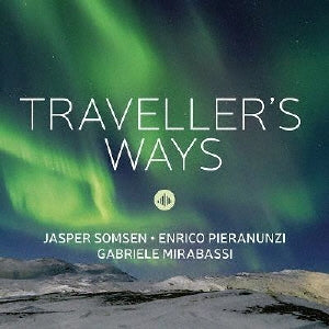 Jasper Somsen 、 Enrico Pieranunzi 、 Gabriele Mirabassi - Traveller`S Ways - Import CD