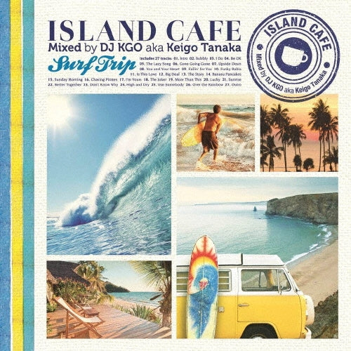 DJ KGO aka Tanaka Keigo - ISLAND CAFE -Surf Trip- - Japan CD