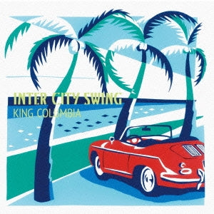 KING COLUMBIA - INTER CITY SWING - Japan CD