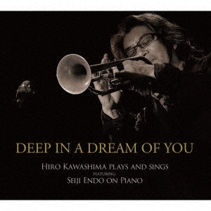 Hiro川島 - Deep In A Dream Of You - Japan CD