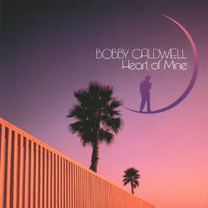 Bobby Caldwell - Heart Of Mine - Japan Mini LP HQCD Bonus Track