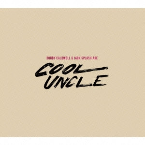 Bobby Caldwell 、 Jack Splash - Cool Uncle - Japan K2HD HQCD