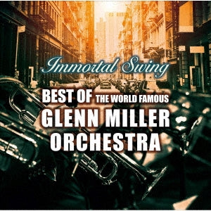 Glenn Miller & His Orchestra - Immortal Swing -Best Of Glenn Miller Orchestra - Japan CD