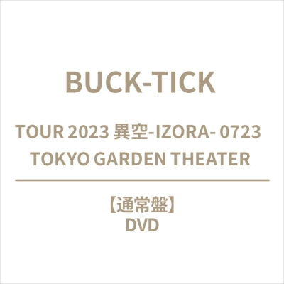 BUCK-TICK - Live DVD "TOUR 2023 Izora - IZORA - 0723 TOKYO GARDEN THEATER" - Japan DVD