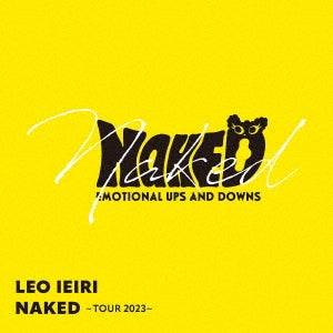 Ieiri Leo - NAKED ～TOUR 2023～ - Japan CD