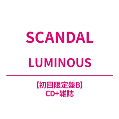 Scandal - Luminous  - Japan CD+Magazine / Type BLimited Edition