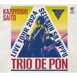 Kazuyoshi Saito - Saito Kazuyoshi Live Tour 2024 `seishun 58 Kippu`-Trio De Pon-Live At Zepp Haneda 2024.11.09 - Japan 2 CD