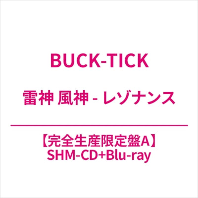 BUCK-TICK - Raijin Fujin - God Resonance - Japan Type-A SHM-CD+Blu-ray Disc+Logo Sticker Bonus Track