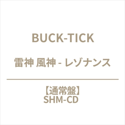 BUCK-TICK - Raijin Fujin - God Resonance - Japan SHM-CD single