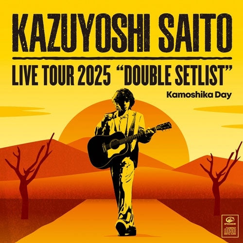 Kazuyoshi Saito - Kazuyoshi Saito Live Tour 2025 Double Setlist ～カモシカday～ Live At Sagami Women'S University Green Hall - Japan 2 CD+5-Piece Pin Badge Set Bonus Track Limited Edition
