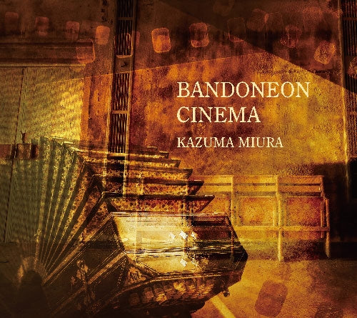 Kazuma Miura - Bandoneon Cinema - Japan CD