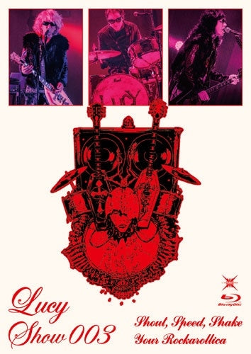 Lucy - Lucy Show 003 ～Shout, Speed, Shake Your Rockarollica～ - Japan Blu-ray Disc
