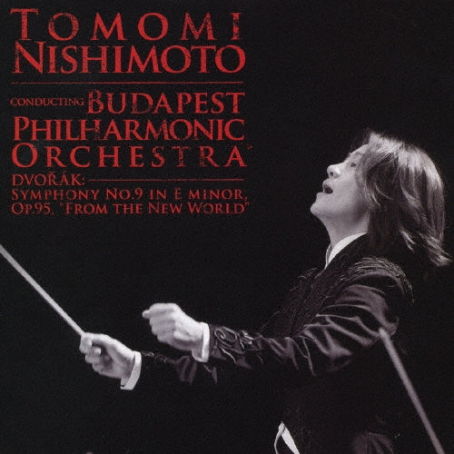 Nishimoto Tomomi - Dvorak: Dvorak: Symphony No.9 in E Minor. Op.95. `from the New World` - Japan CD