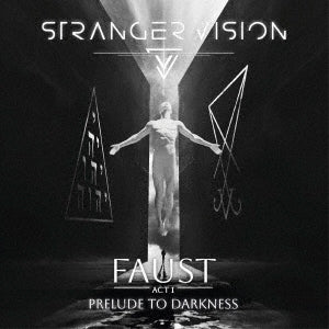 Stranger Vision - Faust. Act 1: Prelude To Darkness - Japan CD