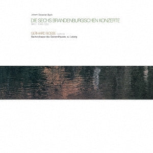 Gerhard Bosse (conductor) / Bach Orchester Des Gewandhauses Zu Leipzig - Bach: Brandenburg Concertos - Japan 2 CD Limited Edition