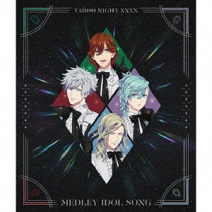Reiji Kotobuki (Shotaro Morikubo), Ranmaru Kurosaki (Tatsuhisa Suzuki), Ai Mikaze (Shota Aoi), Camus (Tomoaki Maeno) - Uta no Prince Sama TABOO NIGHT XXXX Movie Medley Idol Song - Japan CD