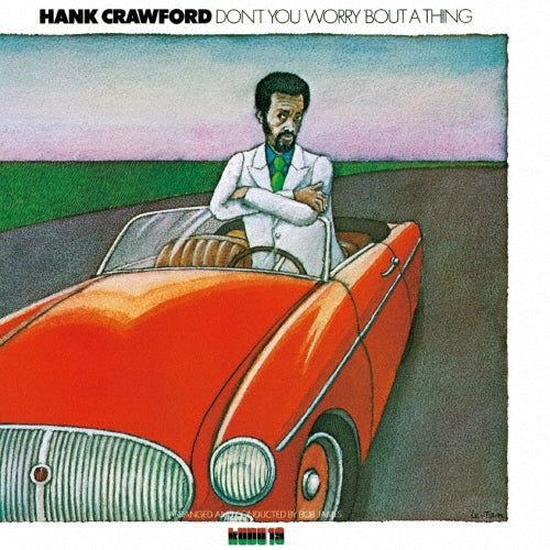 Hank Crawford - Don't You Worry Bout A Thing - Japan CD