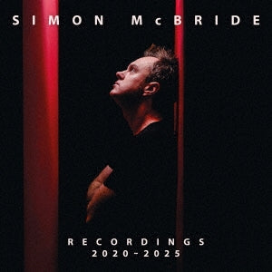 Simon Mcbride  -  Recordings 2020-2025  -  Japan Blu-spec CD