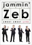 Jammin' Zeb - SWEETSWEETLIVE - Japan DVD