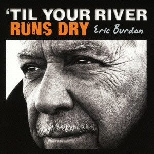 Eric Burdon - Til Your River Runs Dry - Japan SHM-CD