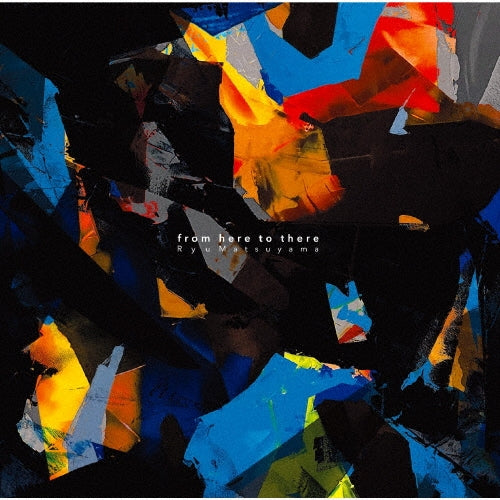 Ryu Matsuyama - from here to there - Japan CD